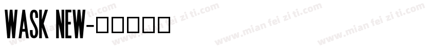 WASK NEW字体转换
